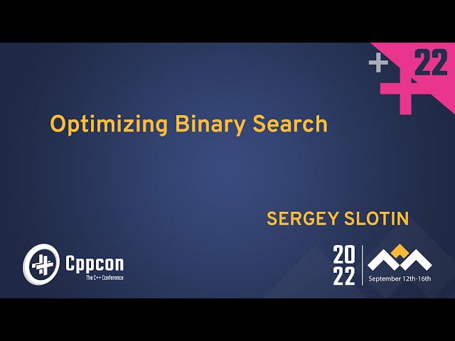 Optimizing Binary Search - Sergey Slotin - CppCon 2022