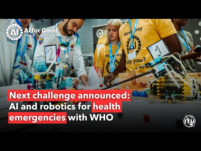 Robotics for Good Youth Challenge 2027 Launch | Health Emergencies with WHO