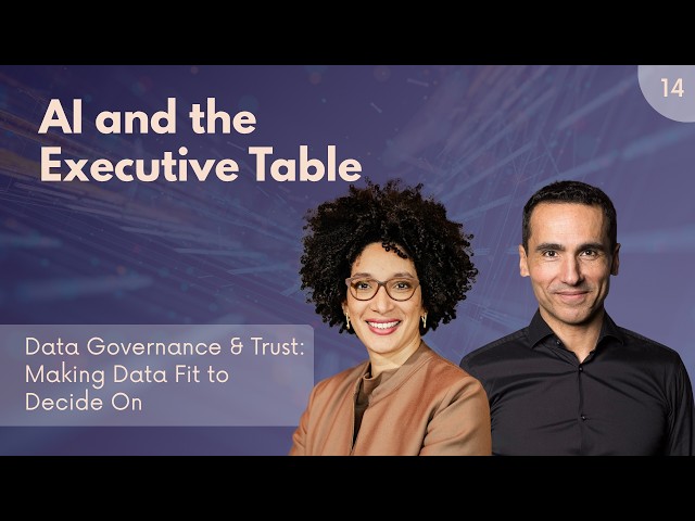 Data Governance & Trust: Making Data Fit to Decide On