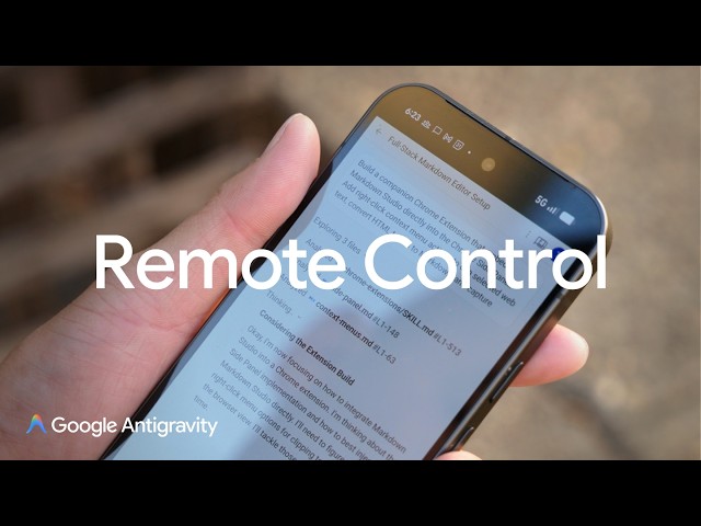 First Look: Remote Control with Antigravity