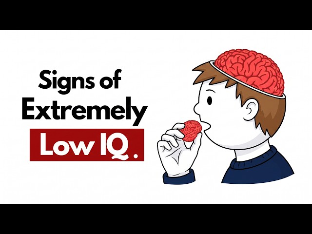 7 Clear Signs of Low Intelligence Most People Ignore | Psychology of Human Behavior