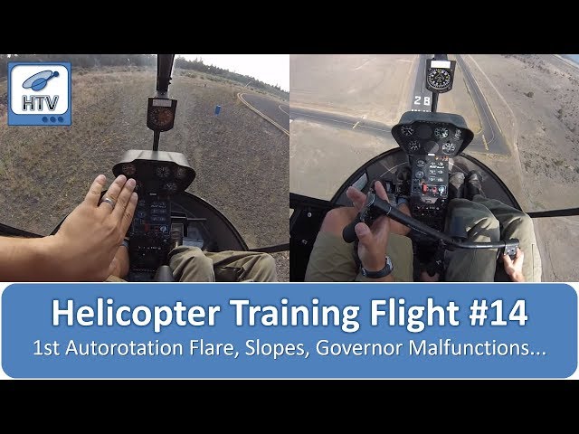 Helicopter Flight Training 14 - 1st Autorotation to Flare, Slope Landings, Governor Malfunctions...