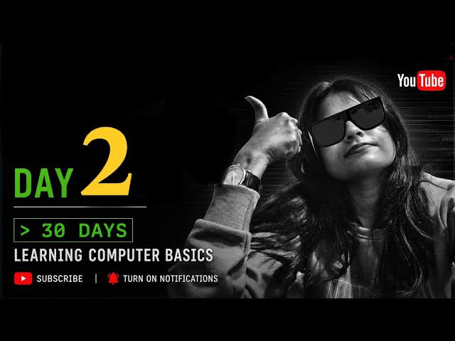 Day 2: Learning Computer Basics from Zero | 30 Days Challenge