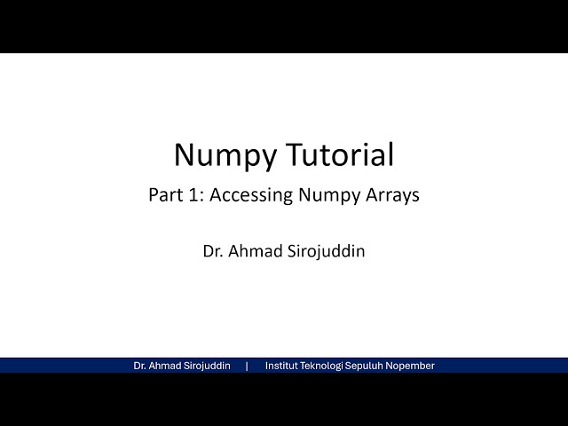 Numpy Tutorial - Part 1, Accessing Numpy Arrays