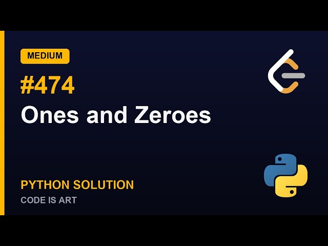 Ones and Zeroes - LeetCode 474 | Python Solution Explained (Medium)
