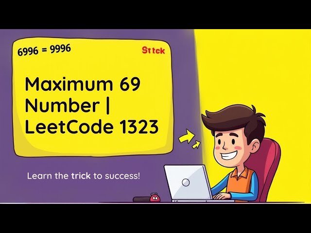 LeetCode 1323 | Maximum 69 Number | Easy Math Problem Explained with C++
