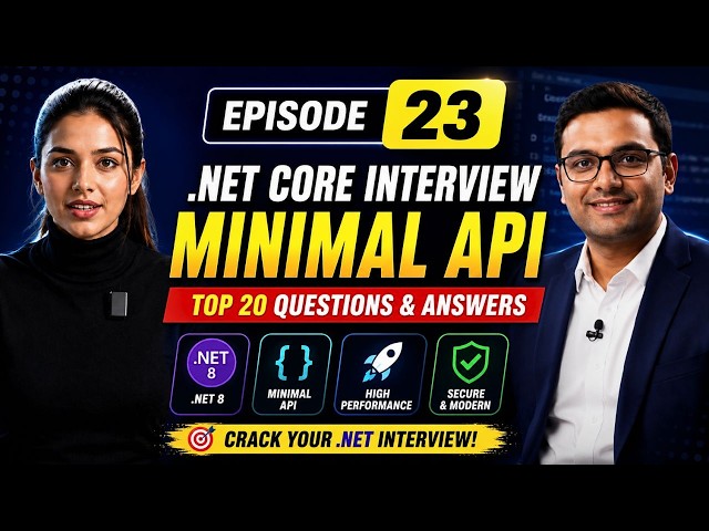 Top 20 .NET Core Minimal API Interview Questions | .NET 8 Masterclass | Ep. 23