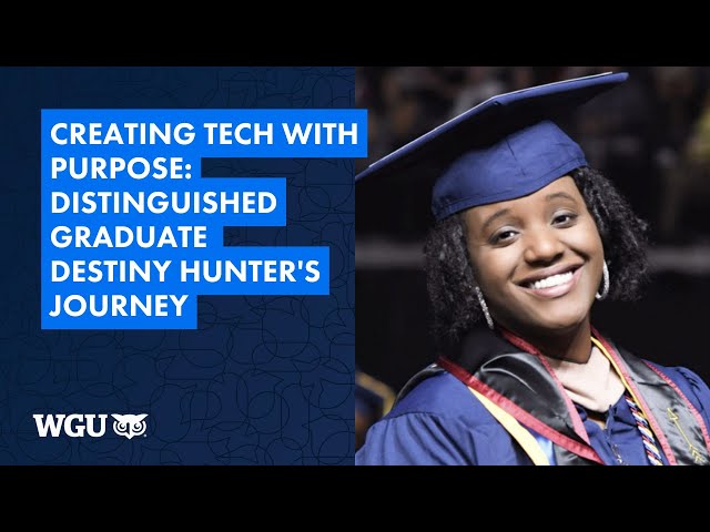 Creating Tech with Purpose: Distinguished Graduate Destiny Hunter's Journey