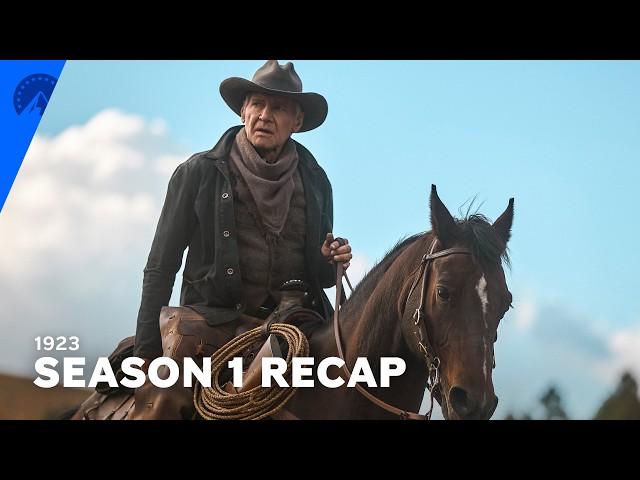 1923 | Recap: Season 1 | Paramount+