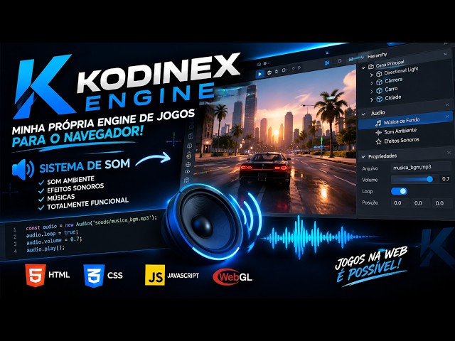 🔊 COMO FUNCIONA O SISTEMA DE SOM DA MINHA ENGINE? | Kodinex Engine