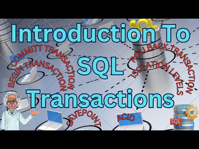 Introduction To SQL Transactions