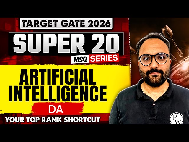 Artificial Intelligence | DA | Target GATE 2026 Super 20 MSQ Series