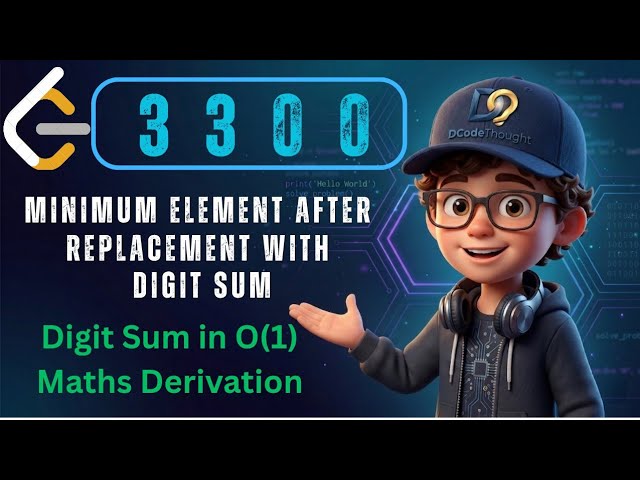 LeetCode 3300 : Minimum Element After Replacement With Digit Sum | 3 Approaches & O(1) Math Trick