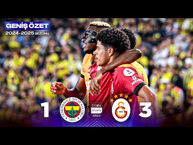 GENİŞ ÖZET: Fenerbahçe (1-3) Galatasaray | 6. Hafta - 2024/2025