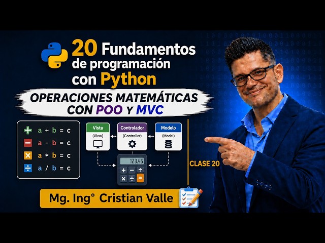 20 Fundamentos de programación con Python - Operaciones Matemáticas con POO y MVC