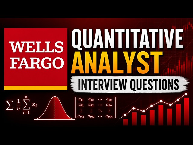 Wells Fargo Quantitative Analyst Interview Questions