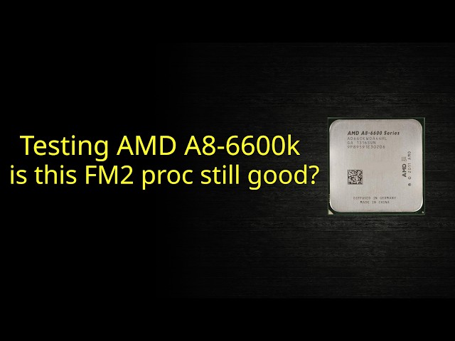Testing the amd a8 6600k apu