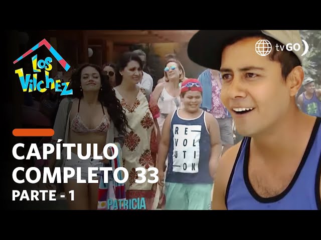Los Vílchez | Season 1 | Episode 33 - 1/5 | América Televisión