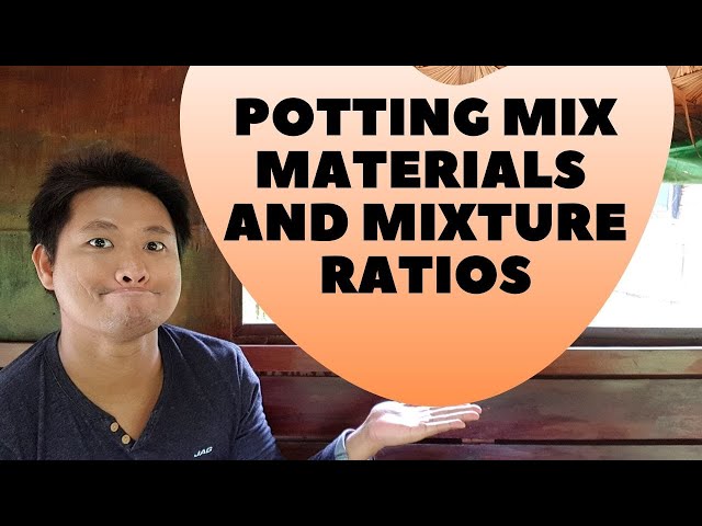 Potting Mix Materials and Mixture Ratios (Mga Materyales at Timpla ng Taniman)