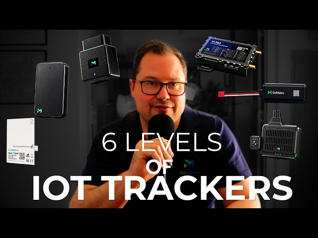 The 6 levels of GoMetro IOT trackers