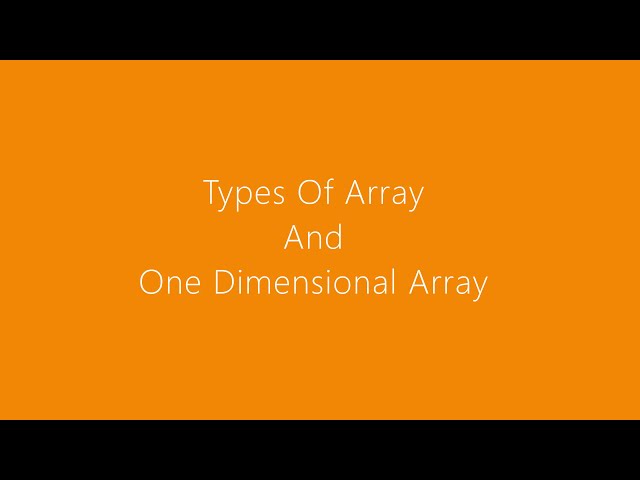 Array - Types of Arrays | One Dimensional Array | Data Structure and Algorithm |