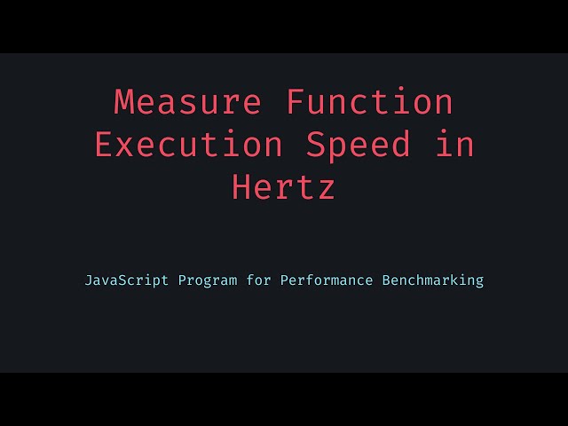 📏How Fast is Your Code Measure JavaScript Function Speed in Hz!