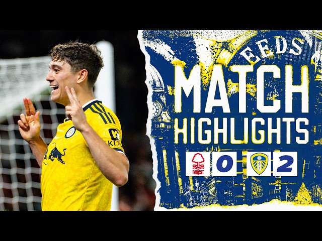 James and Justin strike! | Nottingham Forest 0-2 Leeds United | EFL Cup Second Round highlights