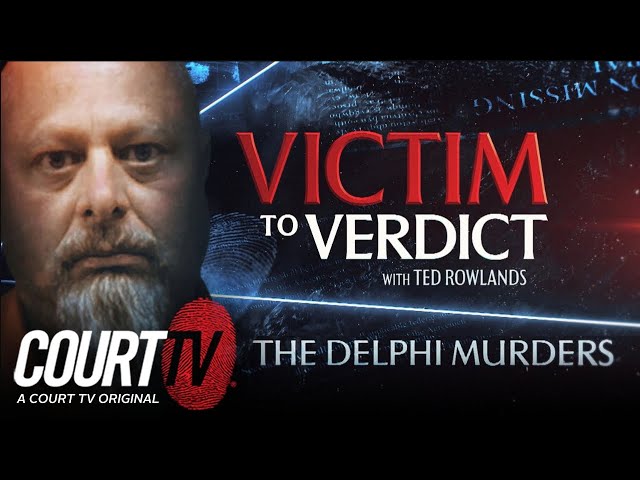 Delphi Murders | Victim to Verdict with Ted Rowlands S3 E1