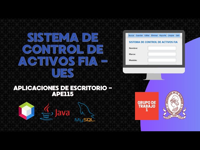 Sistema de Control de Activos FIA - UES | Aplicación de Escritorio | GTr: 01