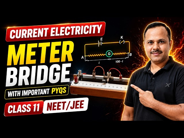 Meter Bridge | Class 12 Physics | Wheatstone Bridge | Practical & Numericals | NEET | JEE