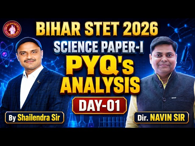 Bihar STET-2026 || SCIENCE PAPER-I PYQ's ANALYSIS BY SHAILENDRA SIR || STET EXAM 2026 #science