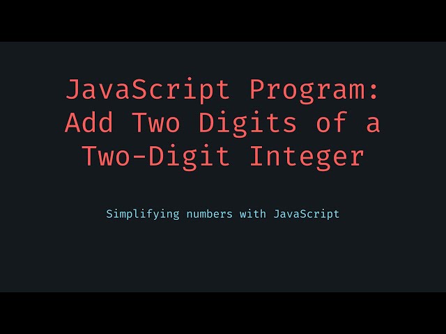 Add Two Digits of a Given Positive Integer of Length Two