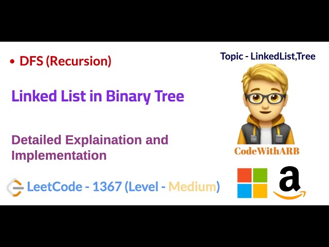 Linked List in Binary Tree (LeetCode 1367) (DFS, Tree)