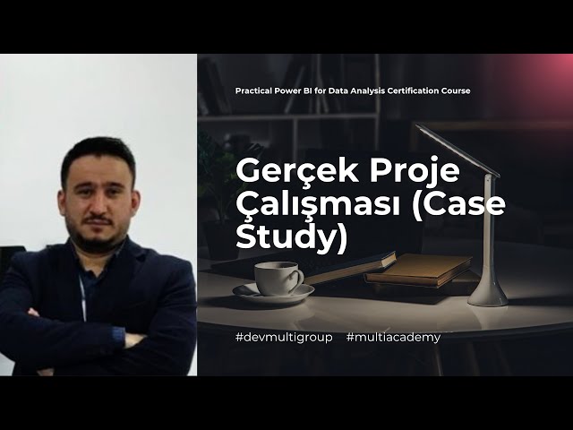Gerçek Proje Çalışması (Case Study) | Hasan Fehmi Barun