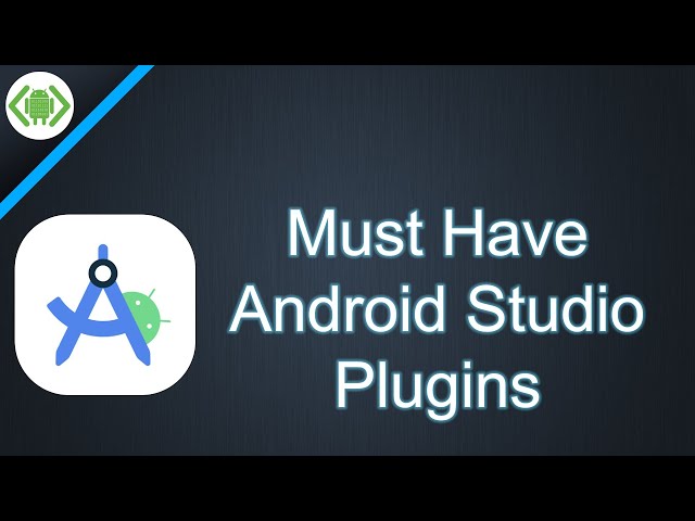 Must Have Android Studio Plugins