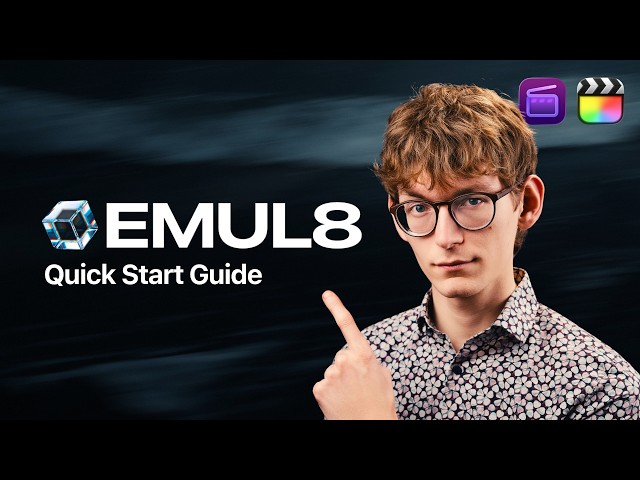 EMUL8 for Final Cut Pro – Quick Start Guide