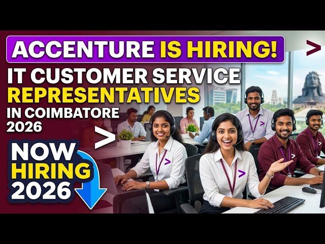 Accenture is Hiring IT Customer Service Representatives in Coimbatore 2026 | 0-2 Years | Apply NOW!