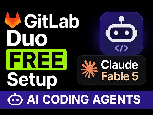 GitLab Duo FREE Setup | Access Claude Fable 5 & AI Coding Agents (2026)