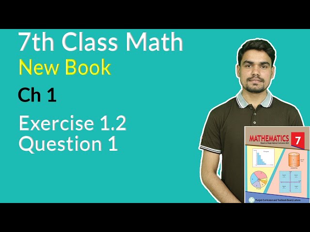 Class 7 Math Chapter 1 - Class 7 Maths Chapter 1 Exercise 1.2 Question 1 - 7th Class Maths Chapter 1