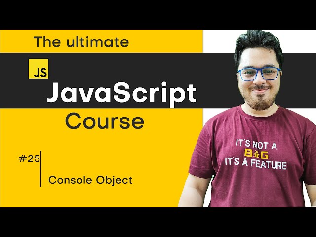 JavaScript Console Object | JavaScript Tutorial in Hindi #25