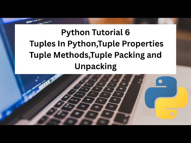 Lec 6|| Tuples In Python | Python For Begineers || #pythoncourse #pythontutorial #pythonforbeginners
