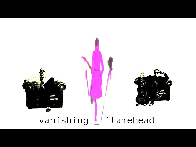 flamehead - vanishing