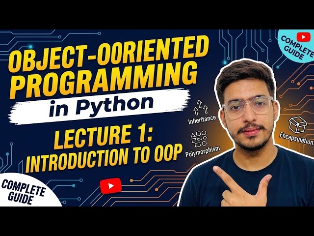 Object-Oriented Programming in Python | Lecture 1: Introduction to OOP | Complete Guide