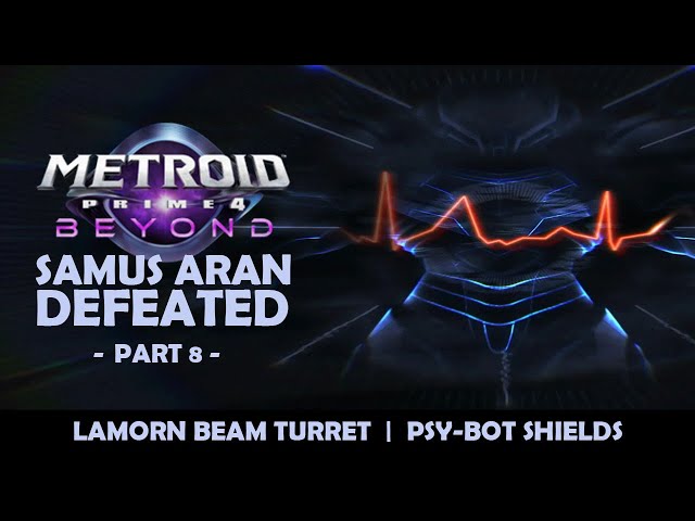 Metroid Prime 4: Beyond - Samus Aran Defeated 8 - Lamorn Beam Turret | Psy-bot Shields
