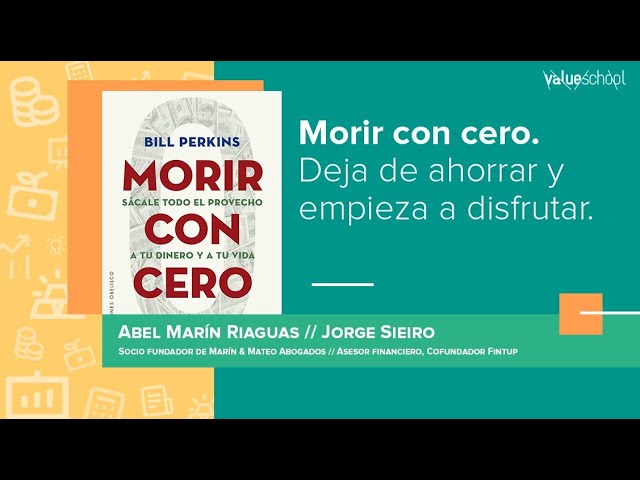 ​​Morir con cero. Deja de ahorrar y empieza a disfrutar