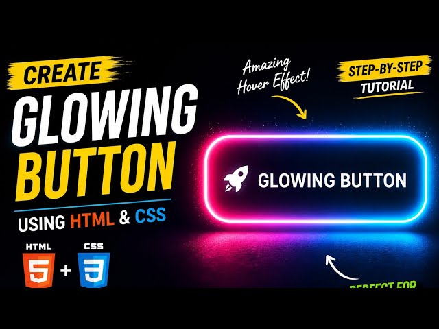 Create a Stunning Glowing Button Using HTML & CSS | CSS Hover Effects Tutorial