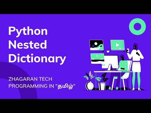 Python Tutorials | Python Nested Dictionary and Dictionary Methods | Tamil