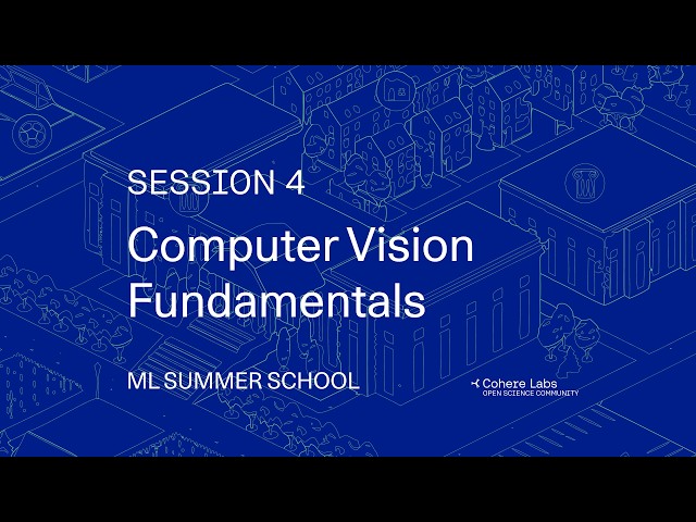 ML Summer School 2026 - Computer Vision Fundamentals with Vivian White and Yash Mali