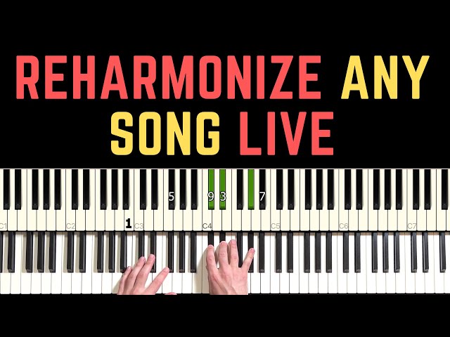 How to Reharmonize Any Song LIVE
