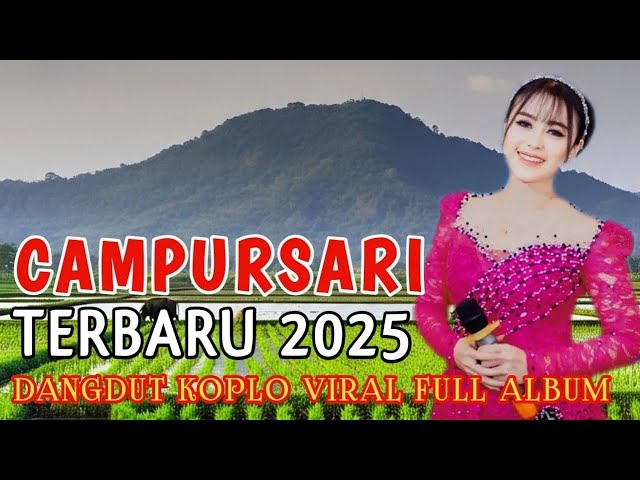 VIRAL 2025 CAMPURSARI KOPLO FULL BASS | BASS EMPUK GLERR | POKOKE PALING KOMPLIT AUDIO VIDEO